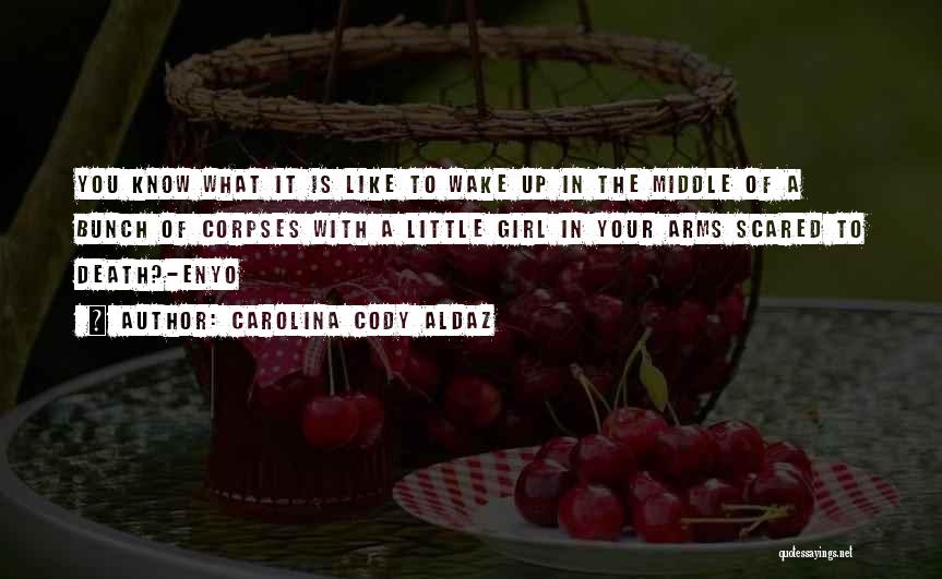 Earth Is Dying Quotes By Carolina Cody Aldaz