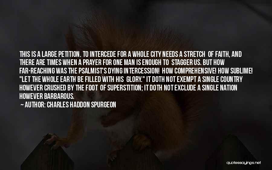 Earth Is Dying Quotes By Charles Haddon Spurgeon