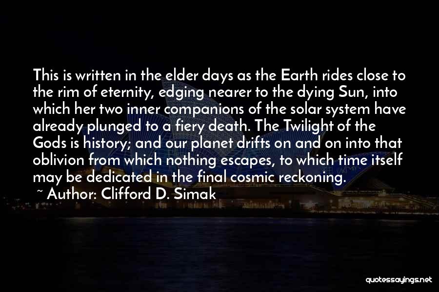 Earth Is Dying Quotes By Clifford D. Simak