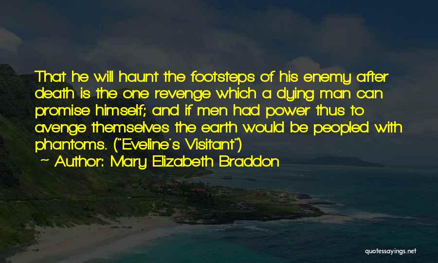 Earth Is Dying Quotes By Mary Elizabeth Braddon