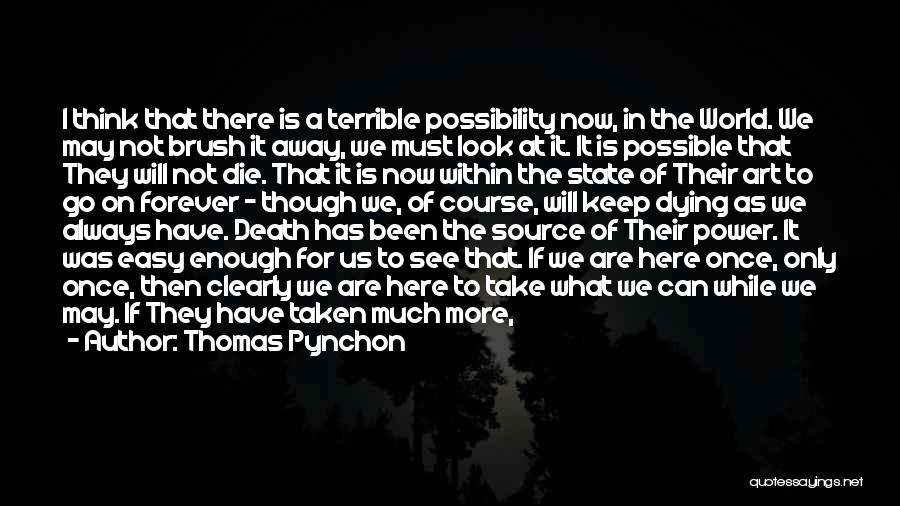 Earth Is Dying Quotes By Thomas Pynchon