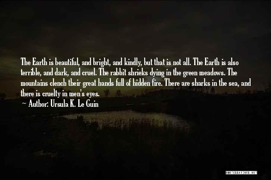 Earth Is Dying Quotes By Ursula K. Le Guin