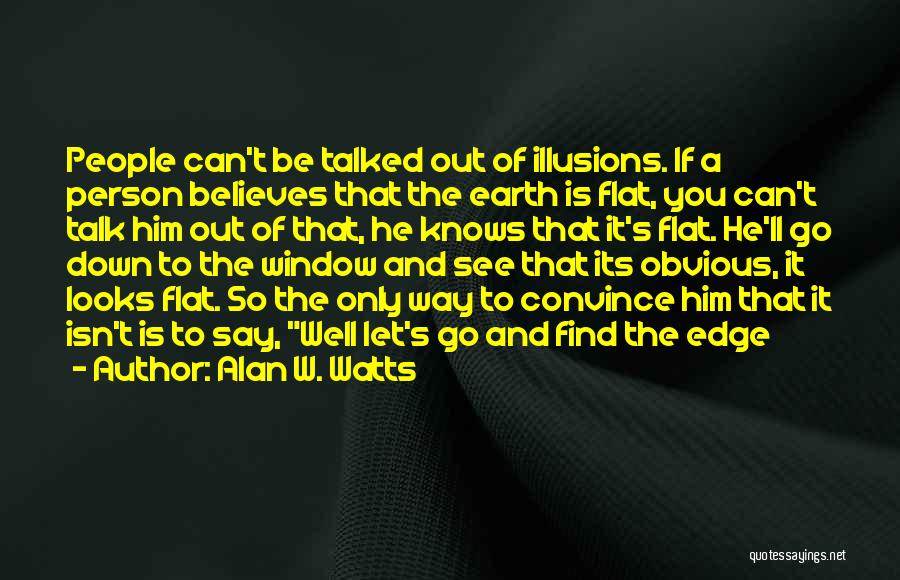 Earth Is Flat Quotes By Alan W. Watts
