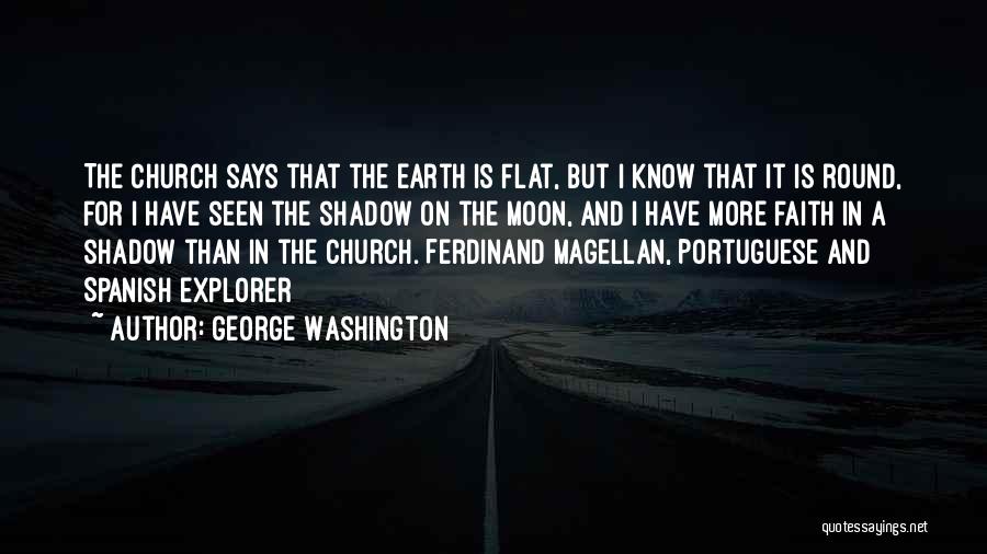 Earth Is Flat Quotes By George Washington