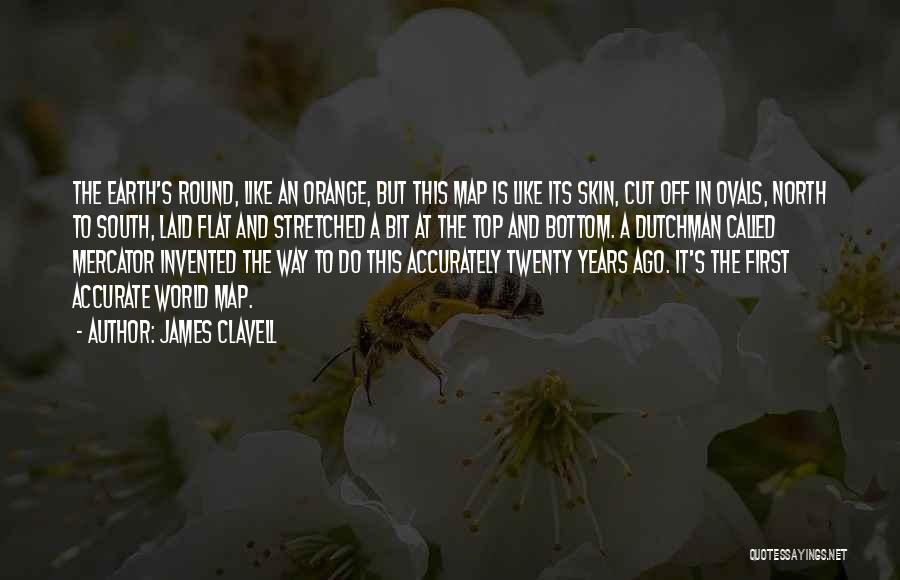 Earth Is Flat Quotes By James Clavell