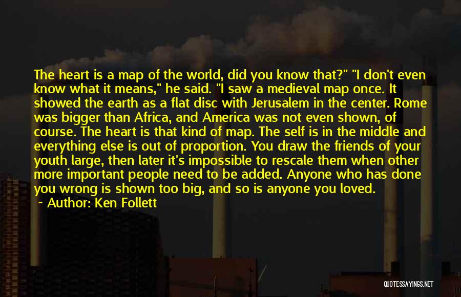 Earth Is Flat Quotes By Ken Follett