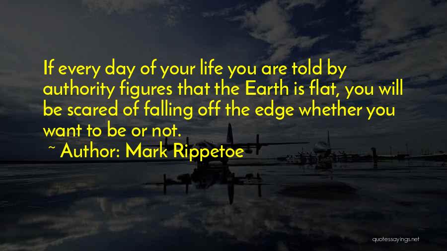 Earth Is Flat Quotes By Mark Rippetoe