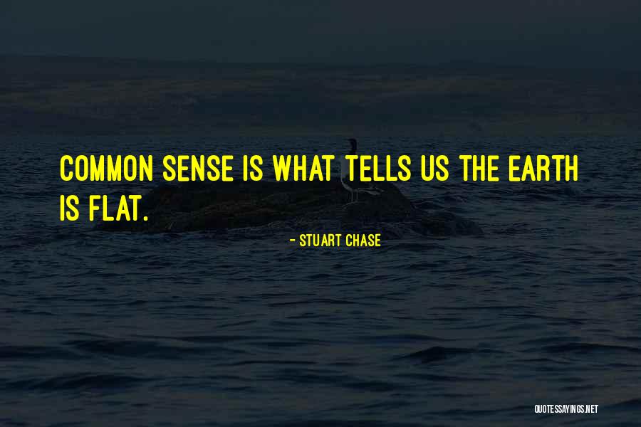 Earth Is Flat Quotes By Stuart Chase