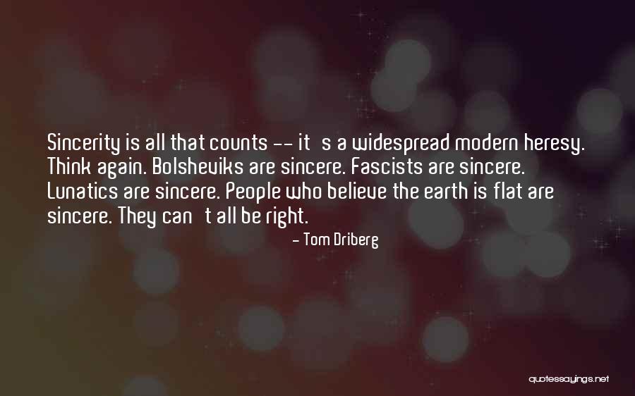 Earth Is Flat Quotes By Tom Driberg