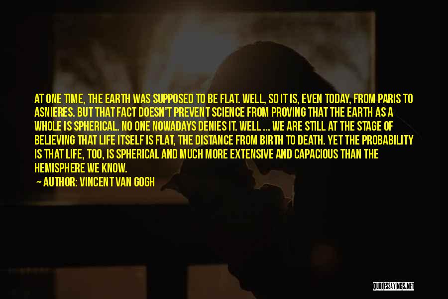 Earth Is Flat Quotes By Vincent Van Gogh