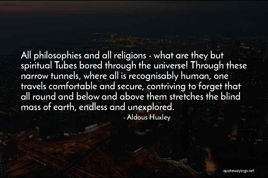 Earth Is Round Quotes By Aldous Huxley Earth Is Round Quotes By Aldous Huxley