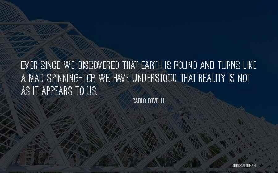 Earth Is Round Quotes By Carlo Rovelli Earth Is Round Quotes By Carlo Rovelli