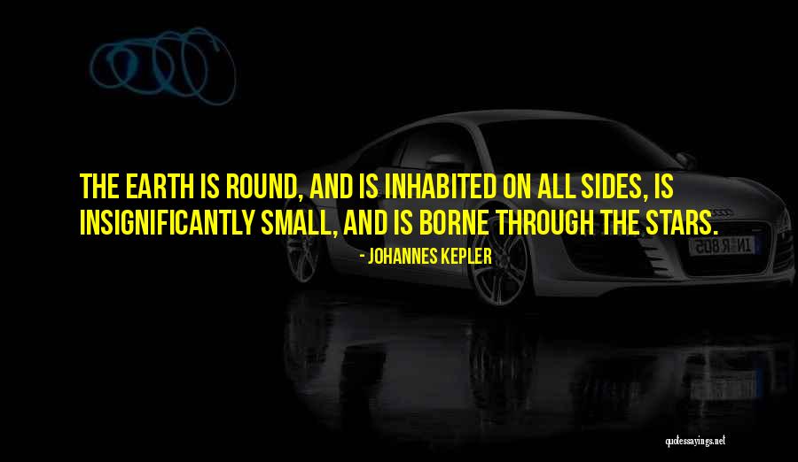 Earth Is Round Quotes By Johannes Kepler Earth Is Round Quotes By Johannes Kepler