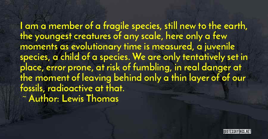 Earth Layer Quotes By Lewis Thomas