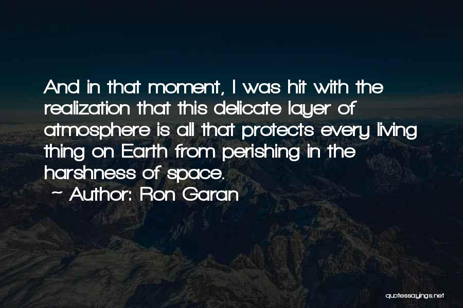 Earth Layer Quotes By Ron Garan