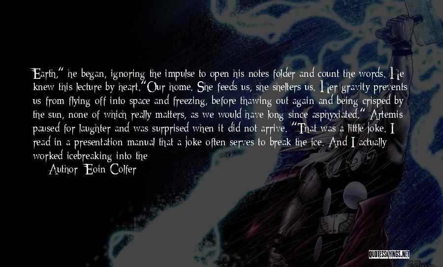 Earth Layers Quotes By Eoin Colfer