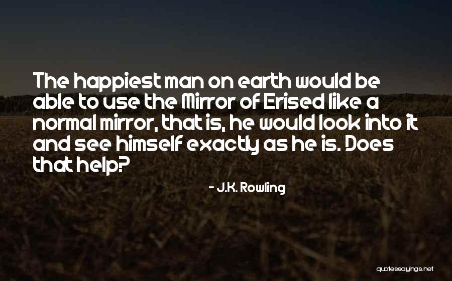 Earth Look Like Quotes By J.K. Rowling Earth Look Like Quotes By J.K. Rowling