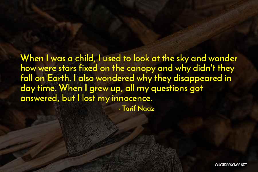 Earth Look Up Quotes By Tarif Naaz Earth Look Up Quotes By Tarif Naaz