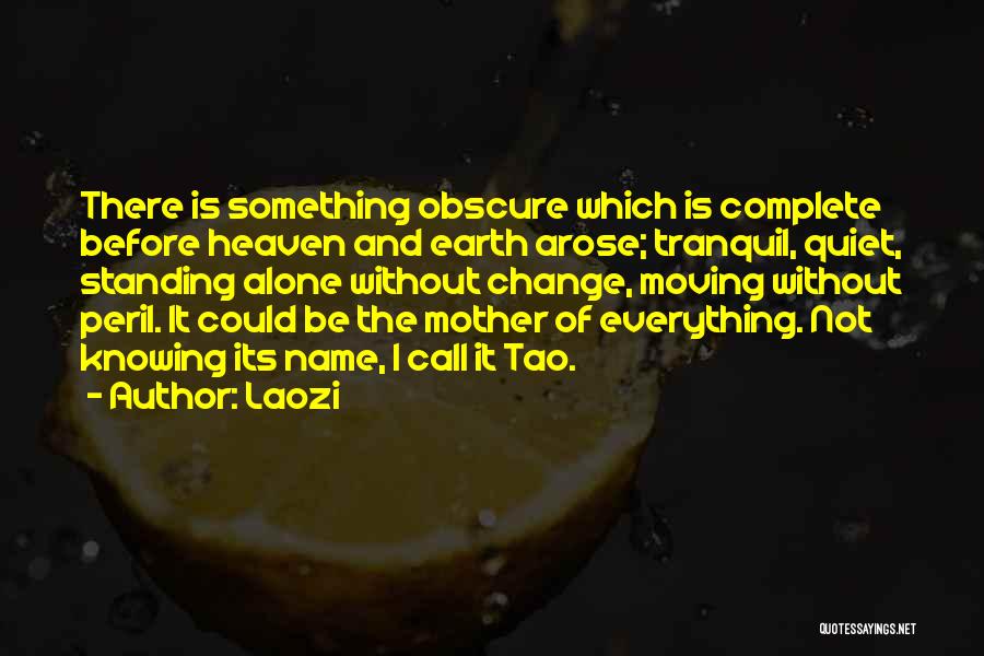 Earth Mother Names Quotes By Laozi