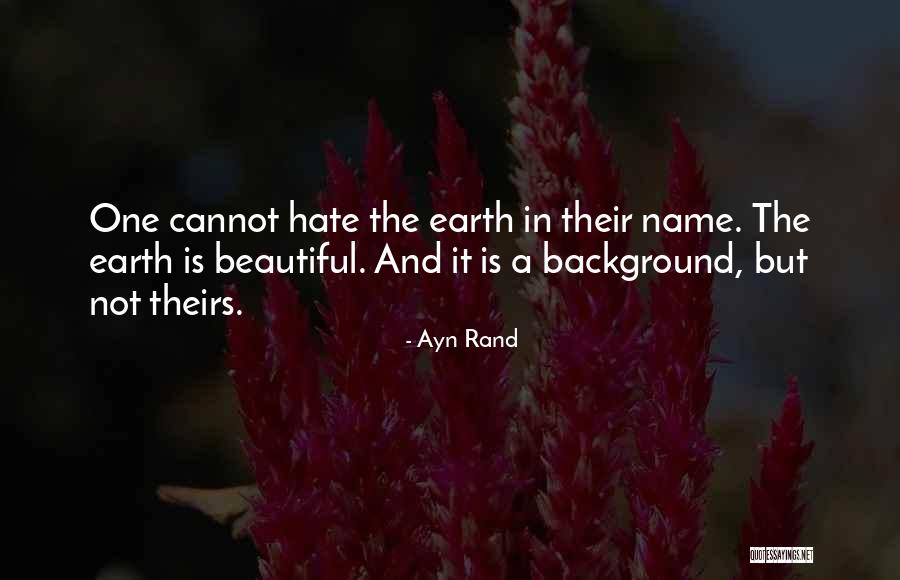Earth No Background Quotes By Ayn Rand Earth No Background Quotes By Ayn Rand