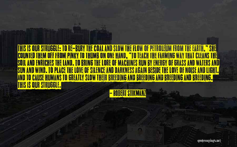Earth Noise Quotes By Robert Stikmanz Earth Noise Quotes By Robert Stikmanz