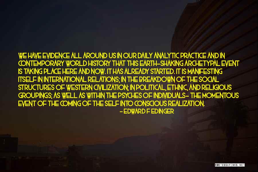 Earth Not Shaking Quotes By Edward F Edinger Earth Not Shaking Quotes By Edward F Edinger