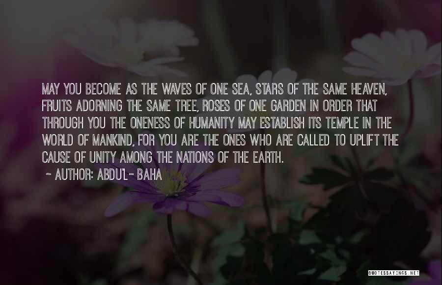 Earth Of Mankind Quotes By Abdu'l- Baha