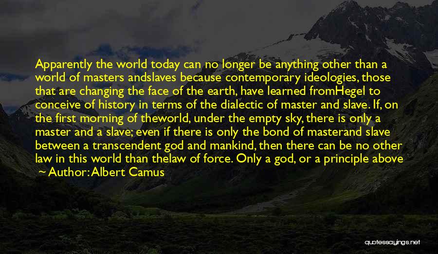 Earth Of Mankind Quotes By Albert Camus