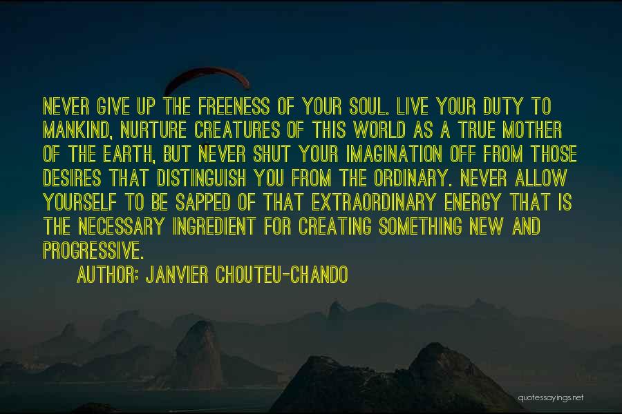 Earth Of Mankind Quotes By Janvier Chouteu-Chando