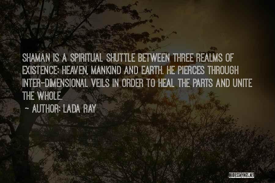 Earth Of Mankind Quotes By Lada Ray