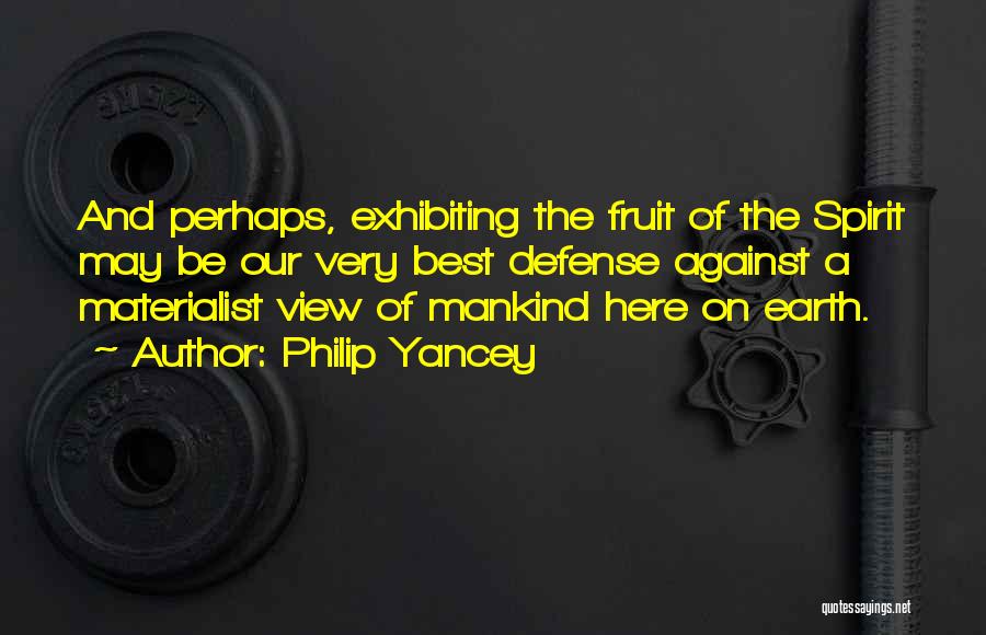 Earth Of Mankind Quotes By Philip Yancey