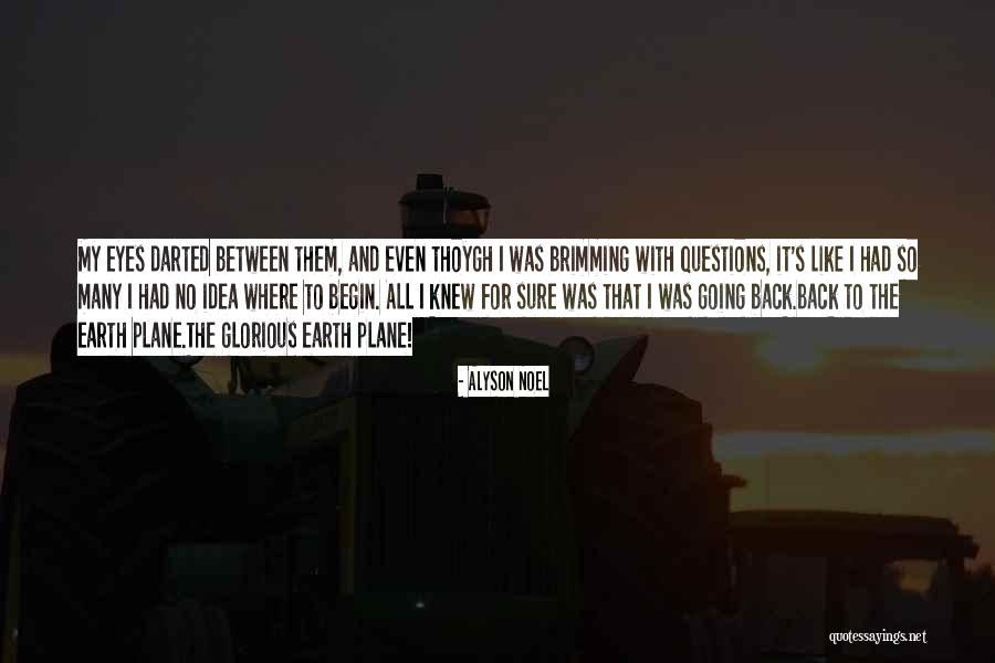 Earth Plane Quotes By Alyson Noel Earth Plane Quotes By Alyson Noel