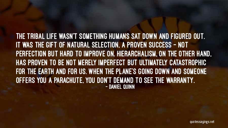 Earth Plane Quotes By Daniel Quinn Earth Plane Quotes By Daniel Quinn