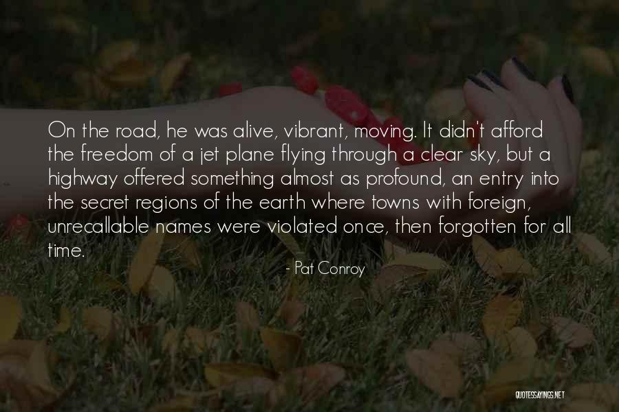 Earth Plane Quotes By Pat Conroy Earth Plane Quotes By Pat Conroy