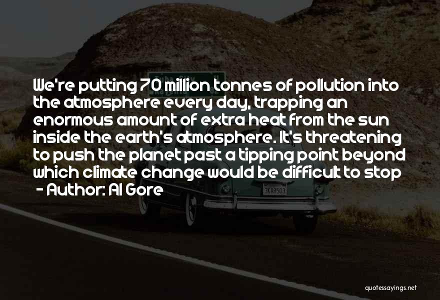 Earth Pollution Quotes By Al Gore