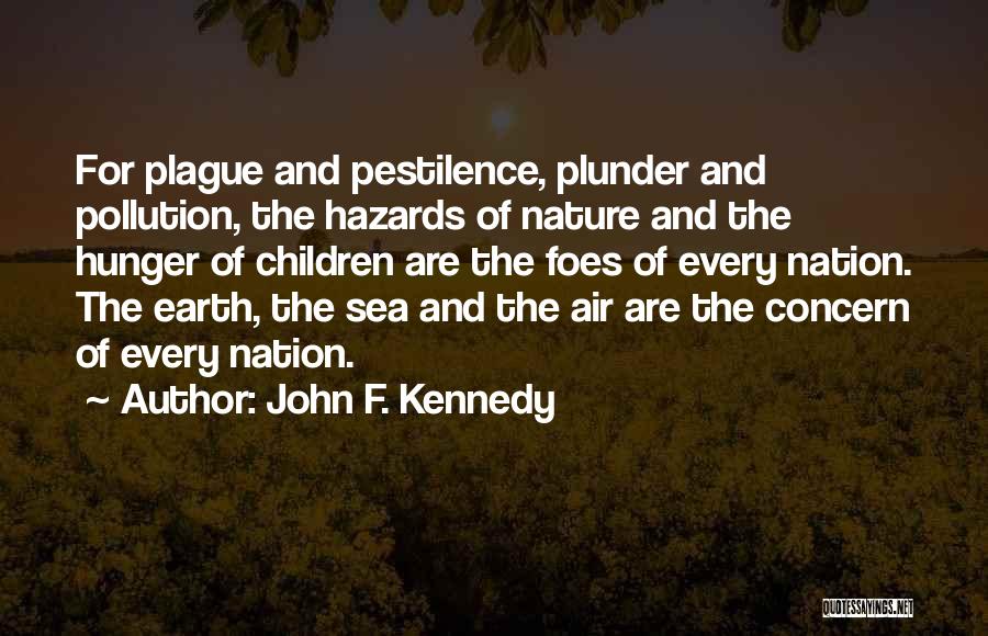 Earth Pollution Quotes By John F. Kennedy