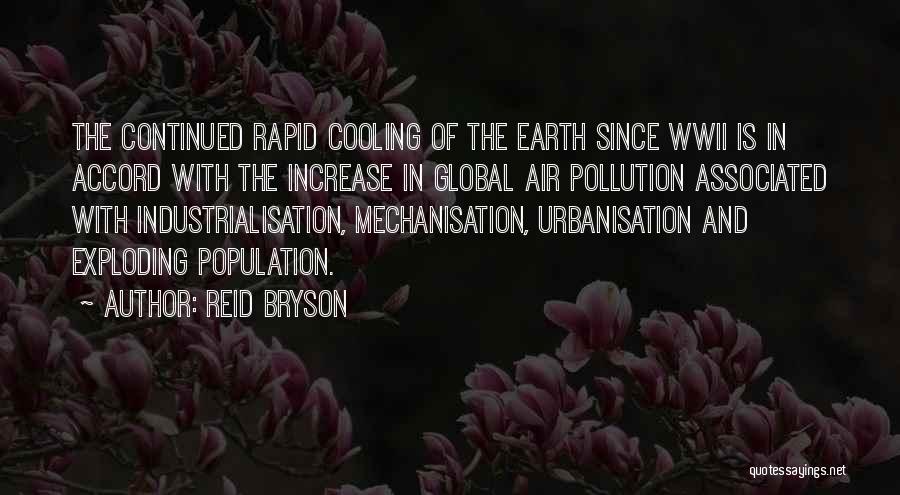 Earth Pollution Quotes By Reid Bryson