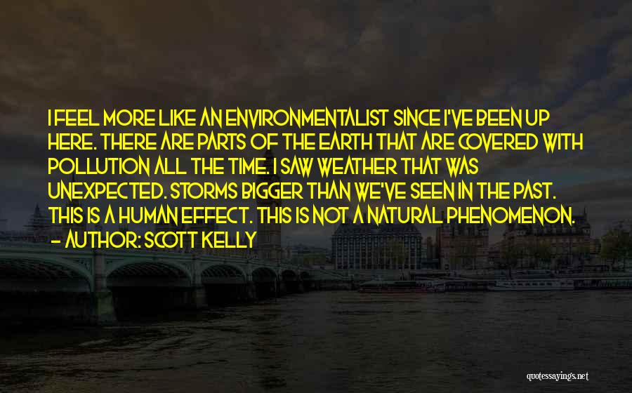 Earth Pollution Quotes By Scott Kelly