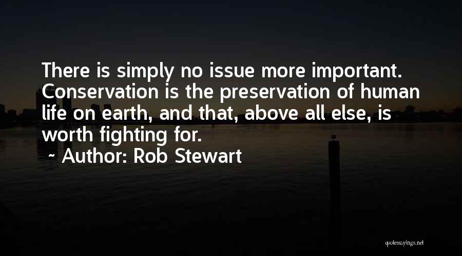 Earth Preservation Quotes By Rob Stewart