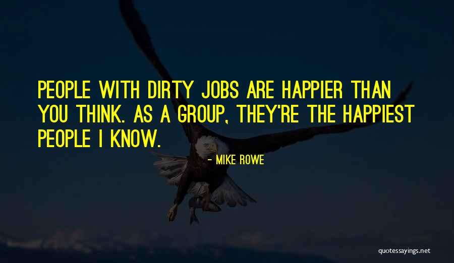 Earth Quotations Quotes By Mike Rowe Earth Quotations Quotes By Mike Rowe