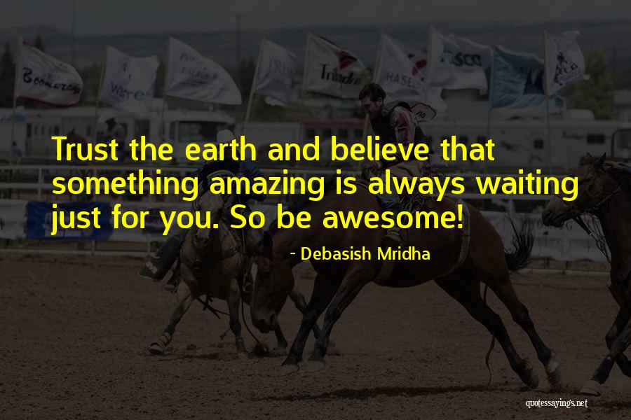 Earth Quotes Quotes By Debasish Mridha Earth Quotes Quotes By Debasish Mridha