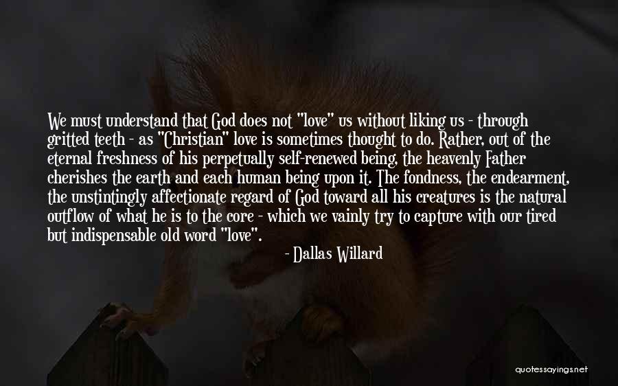 Earth S Core Quotes By Dallas Willard Earth S Core Quotes By Dallas Willard
