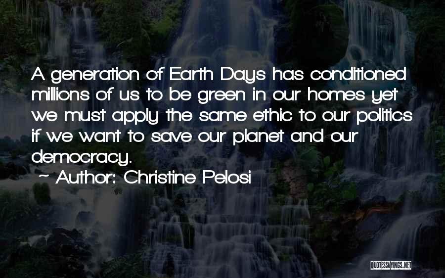 Earth Save Quotes By Christine Pelosi