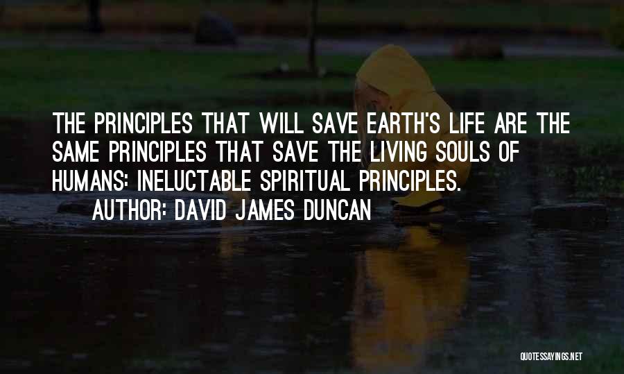 Earth Save Quotes By David James Duncan