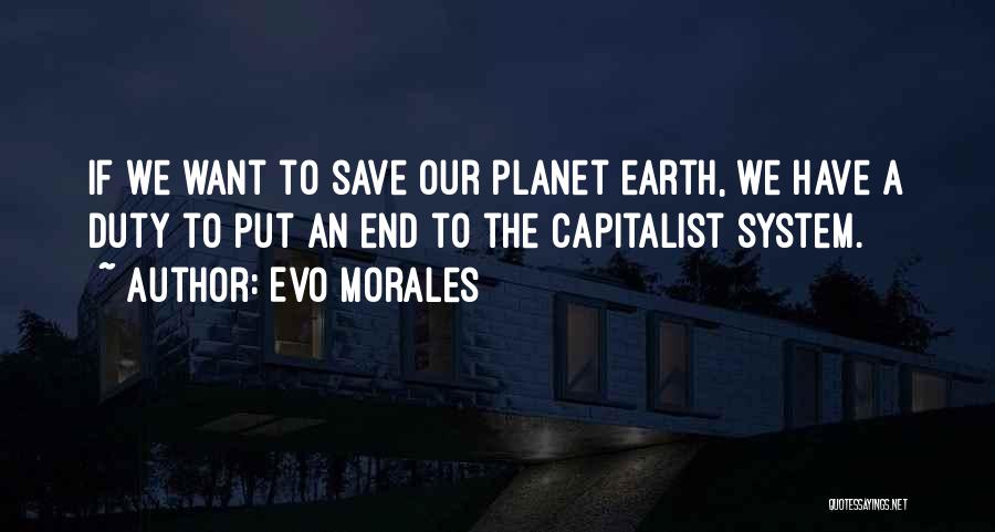 Earth Save Quotes By Evo Morales
