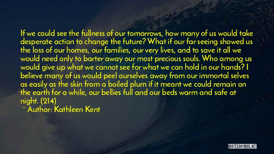 Earth Save Quotes By Kathleen Kent