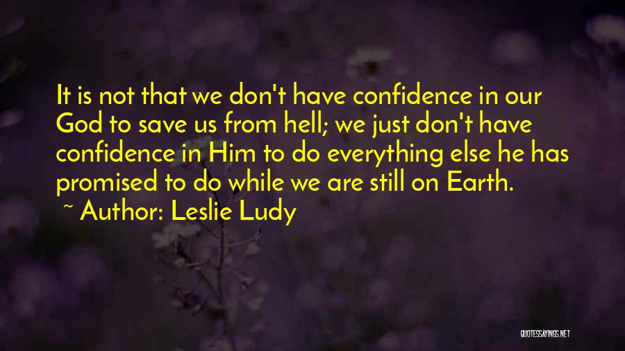 Earth Save Quotes By Leslie Ludy