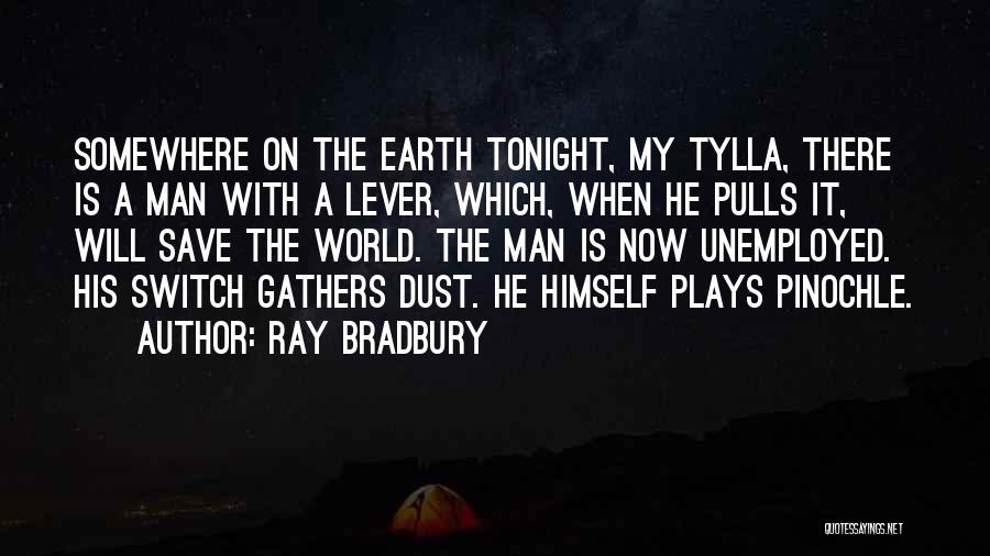 Earth Save Quotes By Ray Bradbury