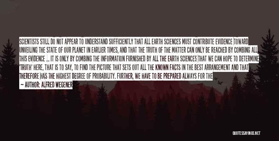Earth Science Quotes By Alfred Wegener