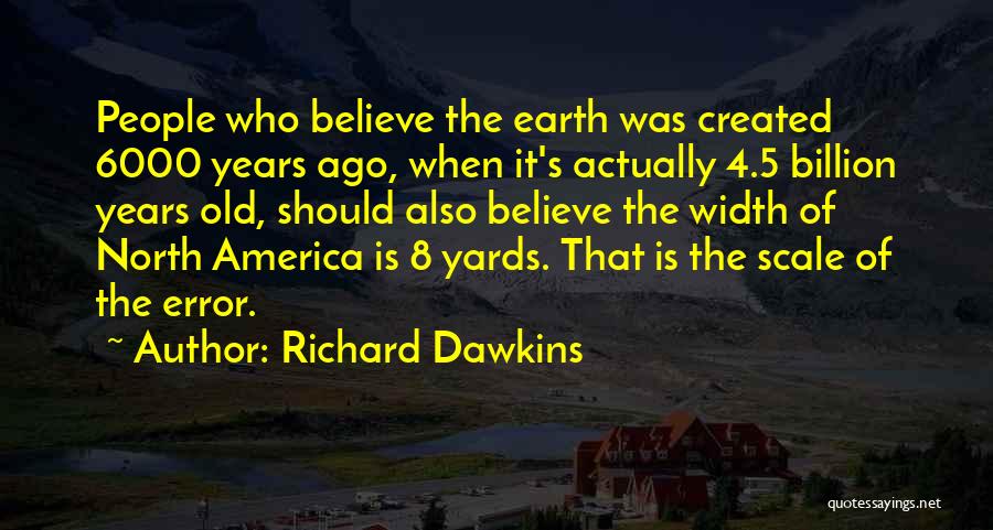 Earth Science Quotes By Richard Dawkins